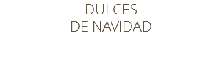DULCES DE NAVIDAD